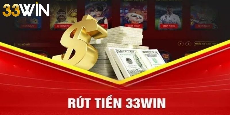 Rút tiền 33win
